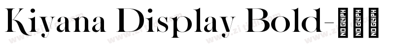 Kiyana Display Bold字体转换 Kiyana Display Bold字体转换